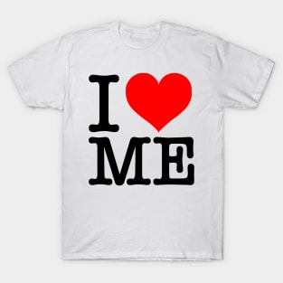 I Love Me T-Shirt